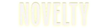 NOVELTY